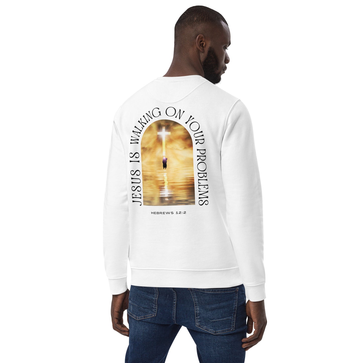 Jesus Is Walking On Your Problems (White) Unisex eco sweatshirt